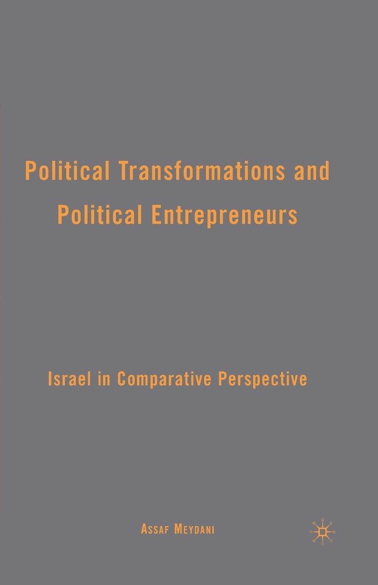 Political Transformations and Political Entrepreneurs 1