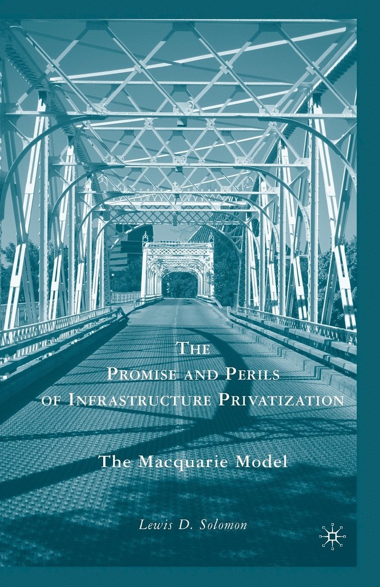 L. Solomon - Promise and Perils of Infrastructure Privatization, Häftad