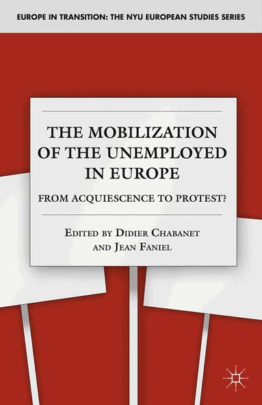 D. Chabanet, J. Faniel - Mobilization of the Unemployed in Europe, Häftad