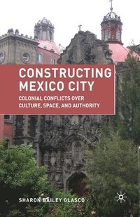 bokomslag Constructing Mexico City