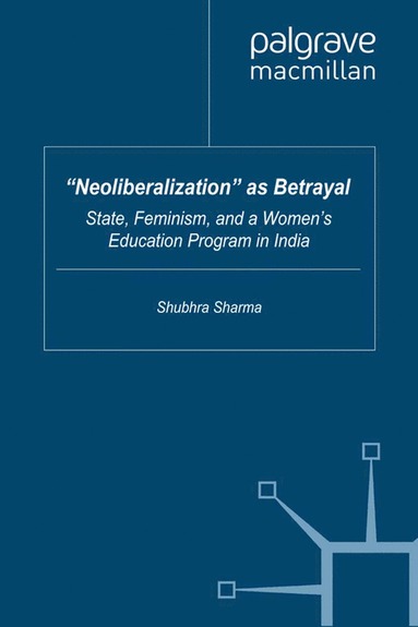 bokomslag "Neoliberalization" as Betrayal