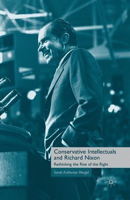 Conservative Intellectuals and Richard Nixon 1