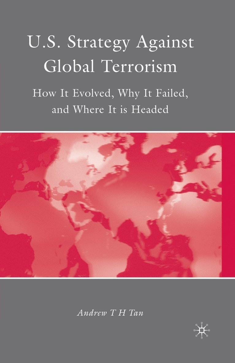 U.S. Strategy Against Global Terrorism 1