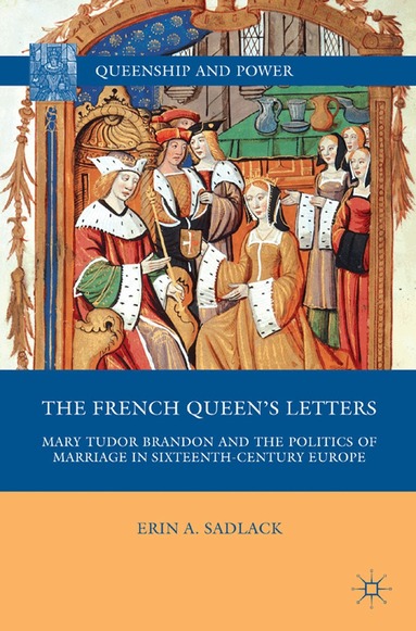 E. Sadlack - French Queen’s Letters, Häftad