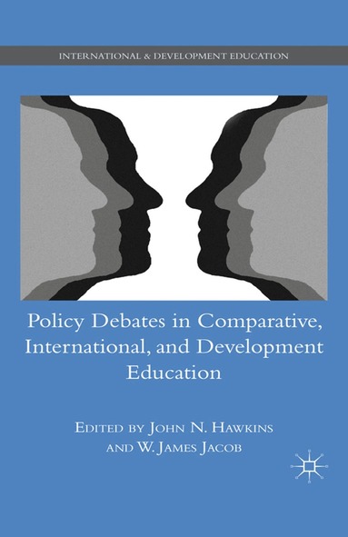 W. Jacob, J. Hawkins - Policy Debates in Comparative, International, and Development Education, Häftad