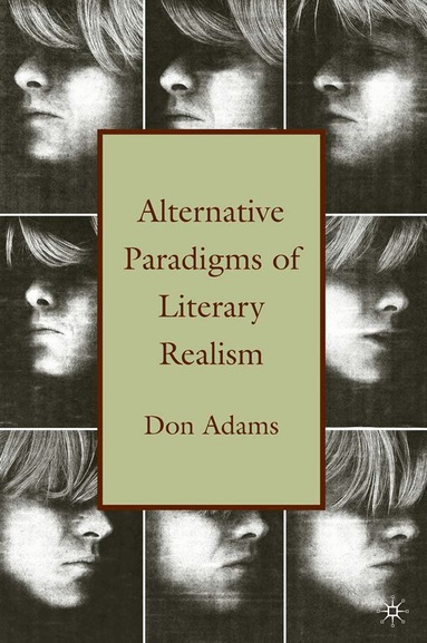 D. Adams - Alternative Paradigms of Literary Realism, Häftad