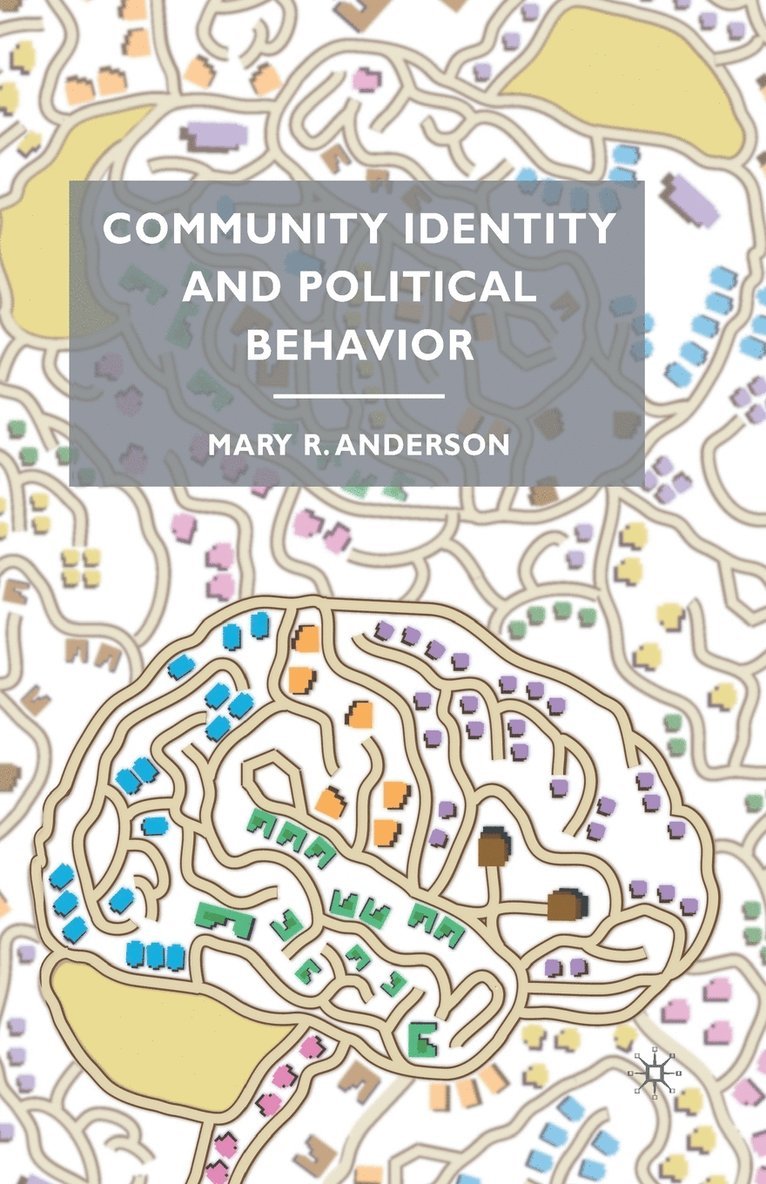 Community Identity and Political Behavior 1