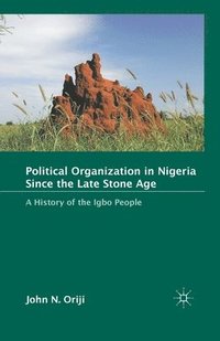 bokomslag Political Organization in Nigeria since the Late Stone Age