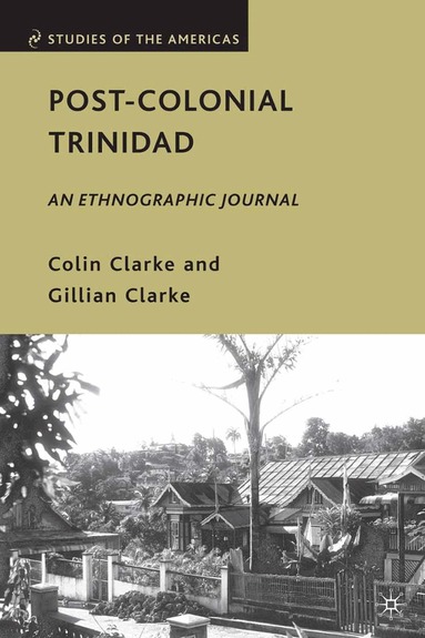 C. Clarke - Post-Colonial Trinidad, Häftad