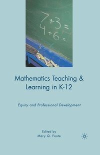bokomslag Mathematics Teaching and Learning in K-12