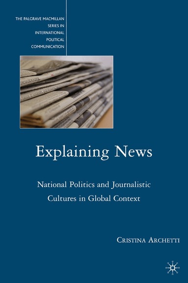 C. Archetti - Explaining News, Häftad