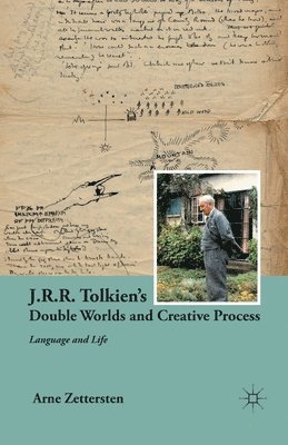 J.R.R. Tolkien's Double Worlds and Creative Process 1
