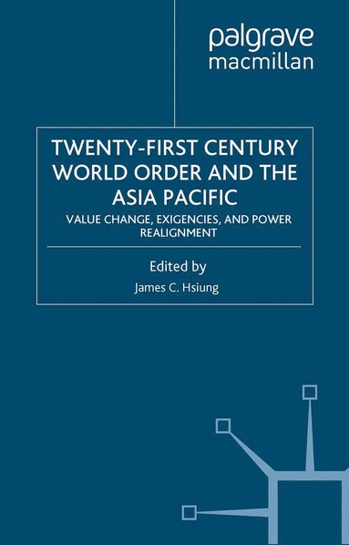 bokomslag Twenty-First Century World Order and the Asia Pacific