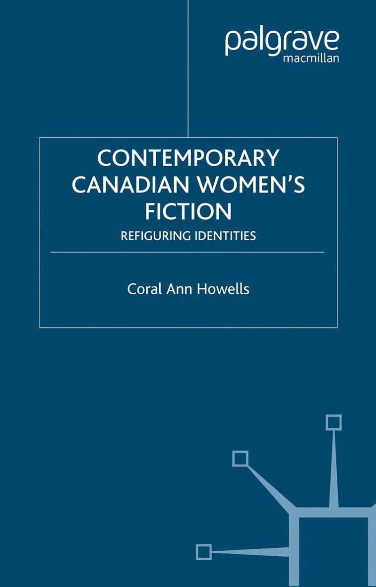 C. Howells - Contemporary Canadian Women’s Fiction, Häftad