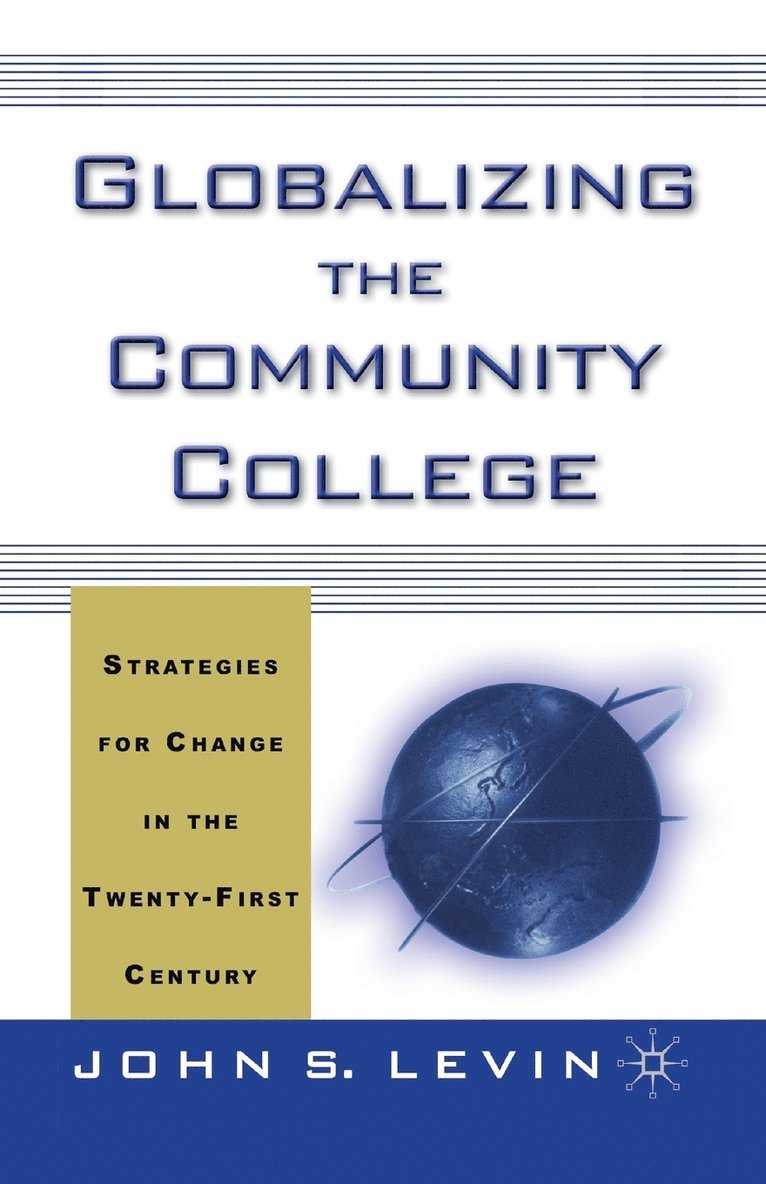 J. Levin - Globalizing the Community College, Häftad
