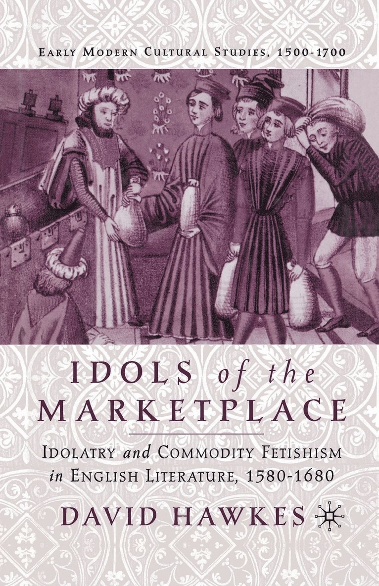 D. Hawkes - Idols of the Marketplace, Häftad