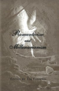 bokomslag Romanticism and Millenarianism