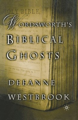 bokomslag Wordsworth's Biblical Ghosts