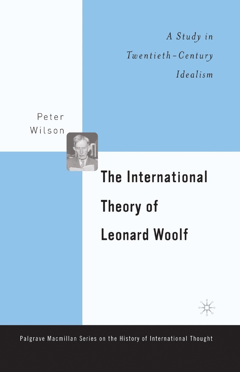 The International Theory of Leonard Woolf 1