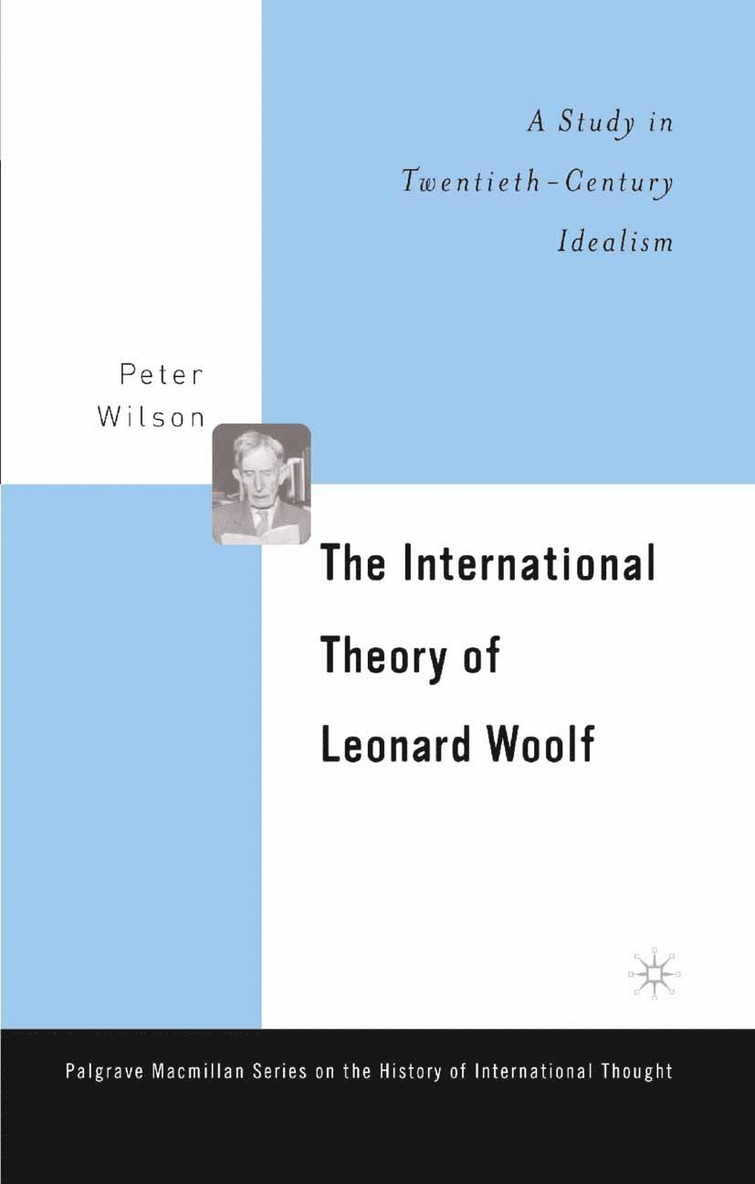 The International Theory of Leonard Woolf 1