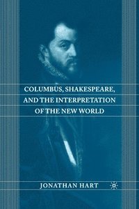bokomslag Columbus, Shakespeare, and the Interpretation of the New World