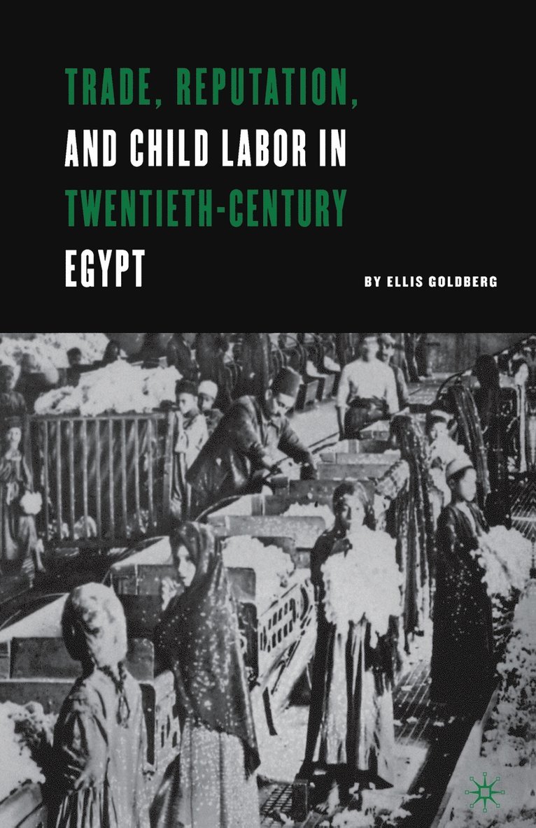 Trade, Reputation, and Child Labor in Twentieth-Century Egypt 1