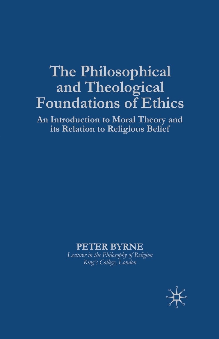 Philosophical and Theological Foundations of Ethics