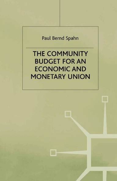 P. Spahn - Community Budget for an Economic and Monetary Union, Häftad