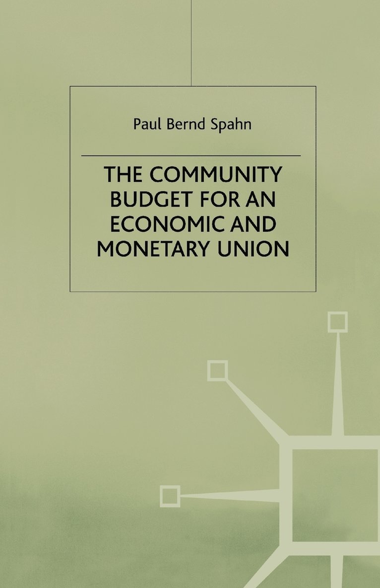 The Community Budget for an Economic and Monetary Union 1