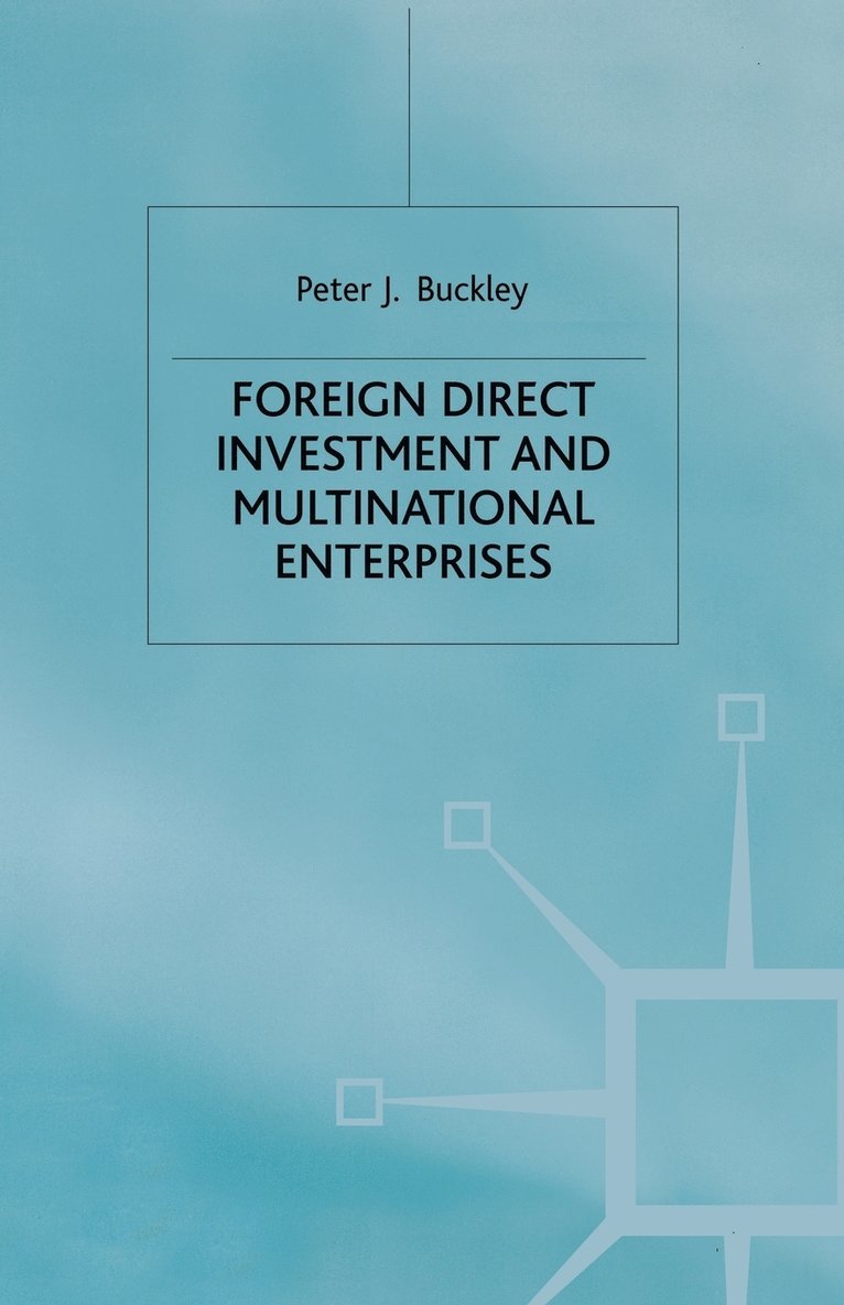 Foreign Direct Investment and Multinational Enterprises 1