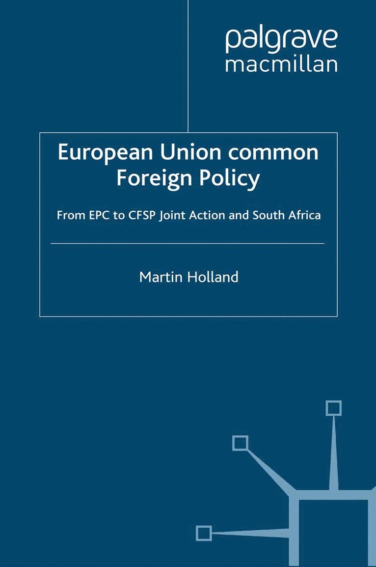 M. Holland - European Union Common Foreign Policy, Häftad