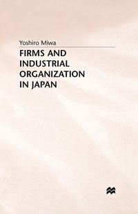 bokomslag Firms and Industrial Organization in Japan