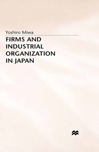 bokomslag Firms and Industrial Organization in Japan