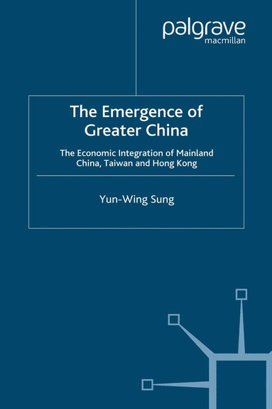 Y. Sung - Emergence of Greater China, Häftad