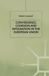 bokomslag Convergence, Cohesion and Integration in the European Union
