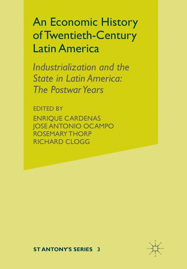E. Cardenas, J. Ocampo, R. Thorp - Economic History of Twentieth-Century Latin America, Häftad