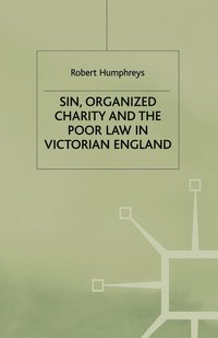 bokomslag Sin, Organized Charity and the Poor Law in Victorian England