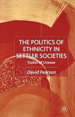 bokomslag The Politics of Ethnicity in Settler Societies