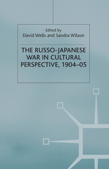 bokomslag The Russo-Japanese War in Cultural Perspective, 190405