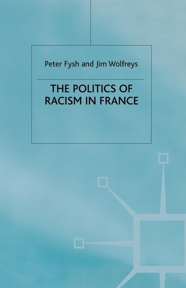 bokomslag The Politics of Racism in France