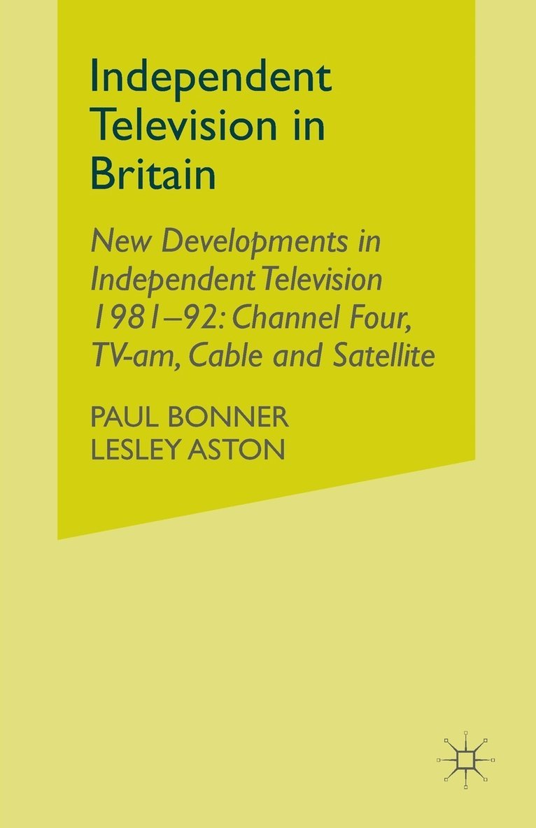P. Bonner, L. Aston - Independent Television in Britain, Häftad