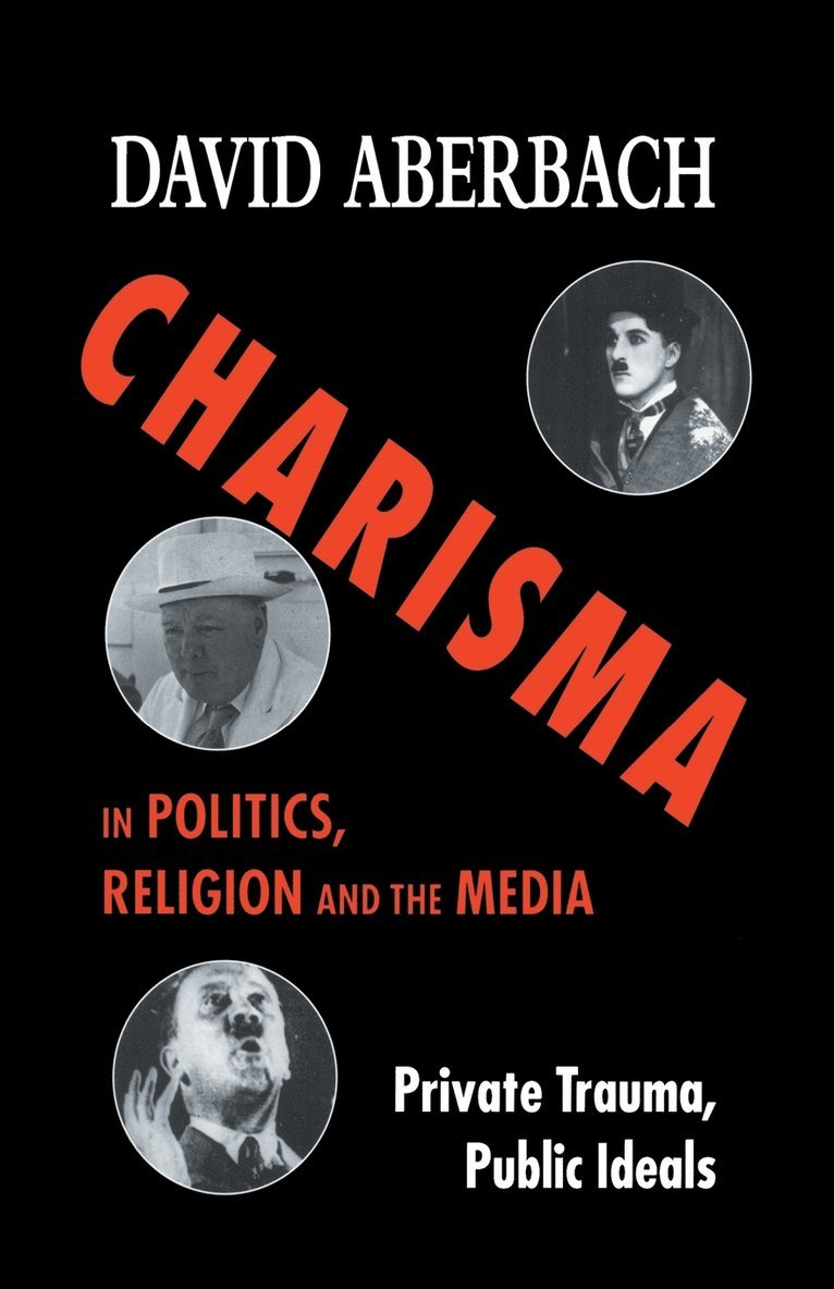 D. Aberbach - Charisma in Politics, Religion and the Media, Häftad