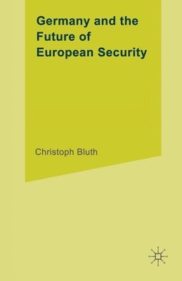 Germany and the Future of European Security 1