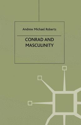 Conrad and Masculinity 1