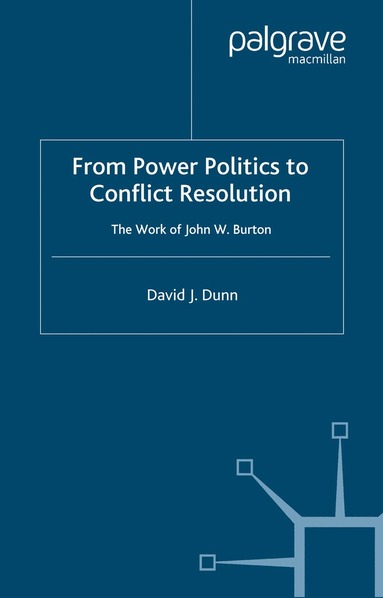 David J. Dunn - From Power Politics to Conflict Resolution, Häftad