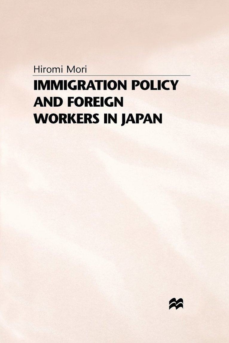 Immigration Policy and Foreign Workers in Japan 1