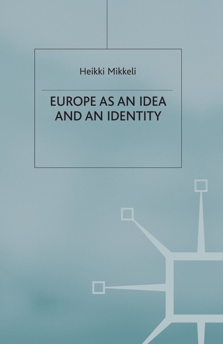 Europe as an Idea and an Identity 1