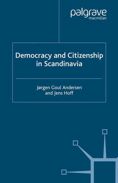 J. Anderson, Jens Hoff - Democracy and Citizenship in Scandinavia, Häftad