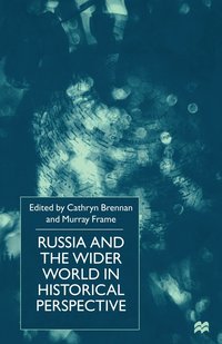 bokomslag Russia and the Wider World in Historical Perspective