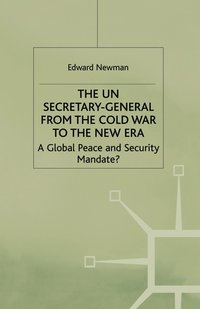 bokomslag UN Secretary-General from the Cold War to the New Era